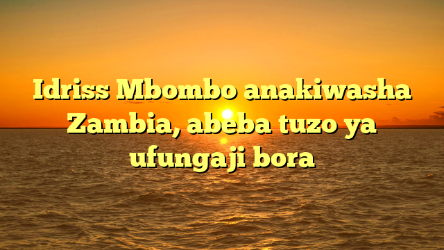 Idriss Mbombo anakiwasha Zambia, abeba tuzo ya ufungaji bora