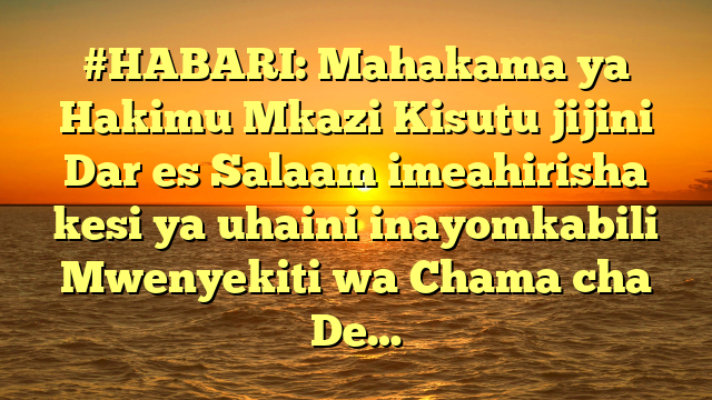 #HABARI: Mahakama ya Hakimu Mkazi Kisutu jijini Dar es Salaam imeahirisha kesi ya uhaini inayomkabili Mwenyekiti wa Chama cha De…