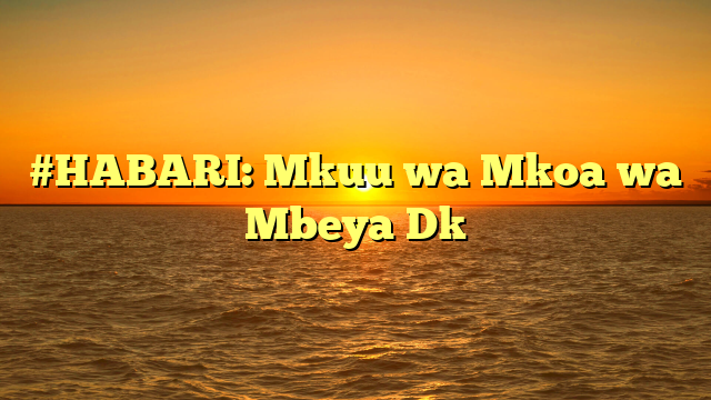 #HABARI: Mkuu wa Mkoa wa Mbeya Dk