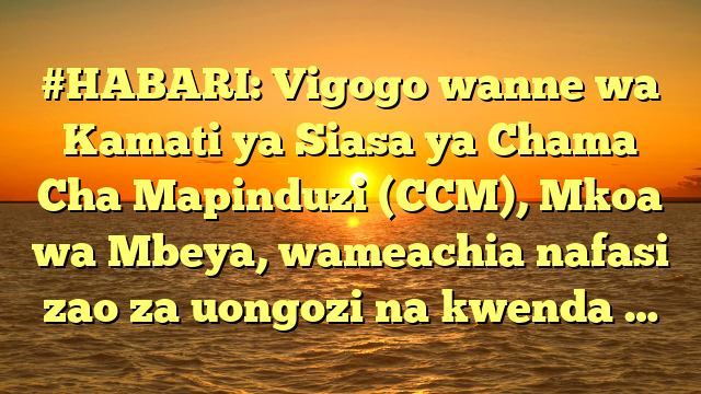 #HABARI: Vigogo wanne wa Kamati ya Siasa ya Chama Cha Mapinduzi (CCM), Mkoa wa Mbeya, wameachia nafasi zao za uongozi na kwenda …