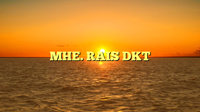 MHE. RAIS DKT