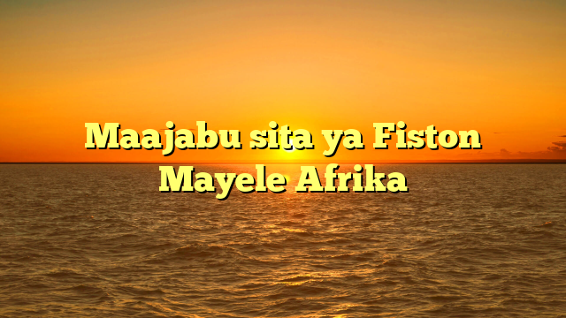 Maajabu sita ya Fiston Mayele Afrika