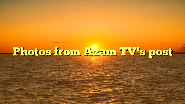 Photos from Azam TV's post