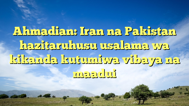 Ahmadian: Iran na Pakistan hazitaruhusu usalama wa kikanda kutumiwa vibaya na maadui