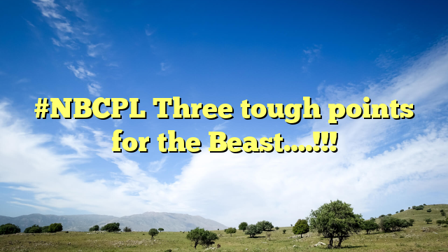 #NBCPL Three tough points for the Beast….!!!