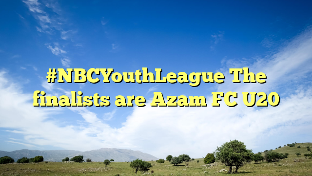 #NBCYouthLeague The finalists are Azam FC U20