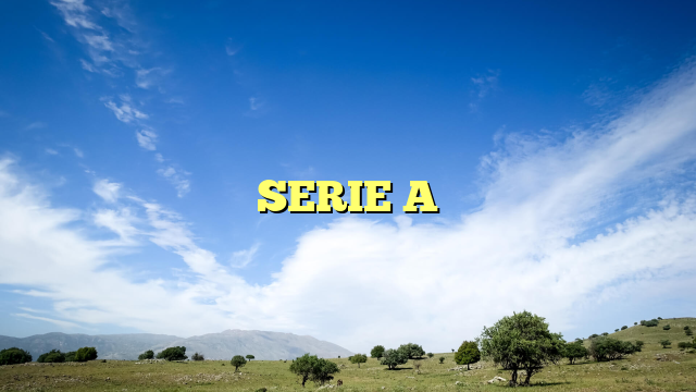 SERIE A