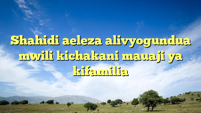 Shahidi aeleza alivyogundua mwili kichakani mauaji ya kifamilia